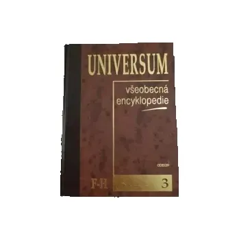 Encyklopedie Universum Všeobecná encyklopedie 3. díl / F - H