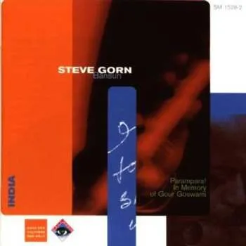 Zahraniční hudba CD Steve Gorn: Parampara! (In Memory Of Gour Goswami) 2016