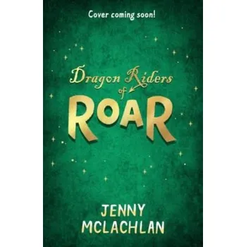 Cizí jazyk Dragon Riders of Roar - McLachlan, Jenny