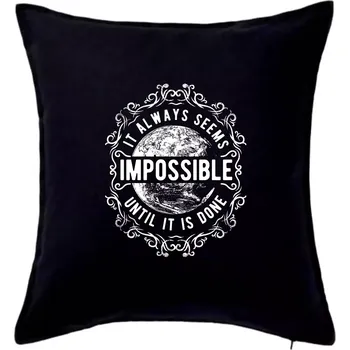 Polštář Always Seems Impossible - Polštář 50x50 - 50x50 - Pouze potah ( Černá )
