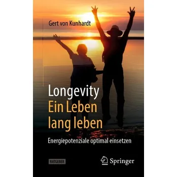 Osobní rozvoj Longevity: Ein Leben lang leben - Kunhardt, Gert von