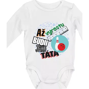 Až vyrostu budu jako táta - Bowling a kuželky - Body kojenecké s dlouhým rukávem - Dlouhý r. do 3 měs ( Bílá )