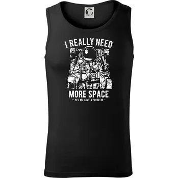 I Really Need More Space - Tílko pánské Core - 2XL ( Černá )
