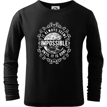 Chlapecké tričko Always Seems Impossible - Triko dětské Long Sleeve - 122 cm/6 let ( Černá )