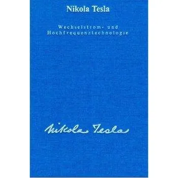 Wechselstrom und Hochfrequenztechnologie - Heerd, Ulrich