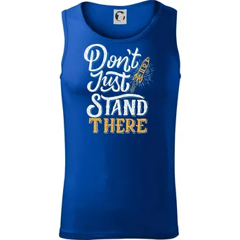 Don't Just Stand There - Tílko pánské Core - XL ( Královská modrá )