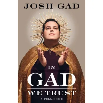 In Gad We Trust - Gad, Josh