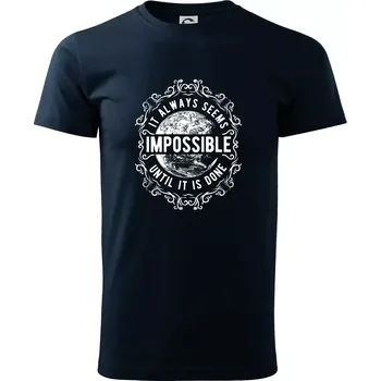 Always Seems Impossible - Triko extra velké (5-8XL) - 7XL ( Námořní modrá (velmi tmavá - téměř černá) )
