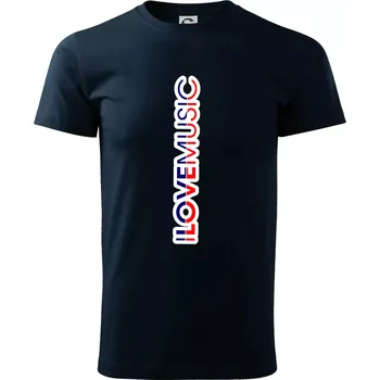 Pánské tričko I love music na výšku - Triko extra velké (5-8XL) - 8XL ( Námořní modrá (velmi tmavá - téměř černá) )