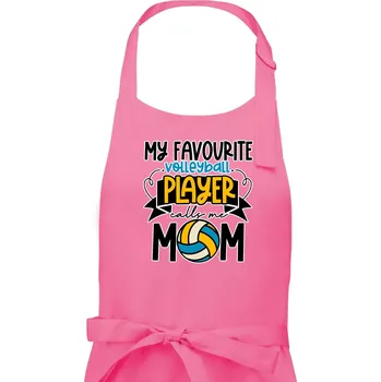 Kuchyňská zástěra My favourite volleyball player calls me mom - Dámská zástěra na vaření - Univerzální velikost ( Růžová )