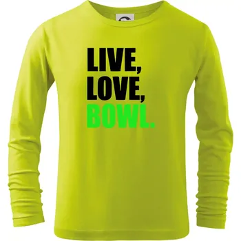 Chlapecké tričko Live, Love, Bowl - Triko dětské Long Sleeve - 122 cm/6 let ( Limetková )
