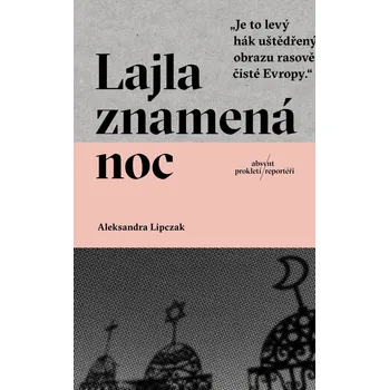Lajla znamená noc - Aleksandra Lipczak