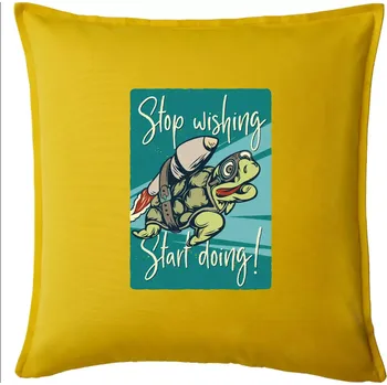 Polštář Stop wishing start doing želva - Polštář 50x50 - 50x50 - Pouze potah ( Žlutá )