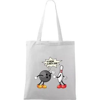 Ti jednu plácnu a jdeš k zemi - Taška bavlněná - 42 x 38 cm ( Bílá )