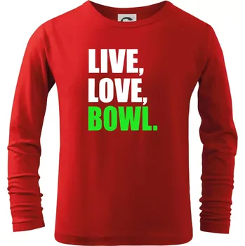 Chlapecké oblečení Live, Love, Bowl - Triko dětské Long Sleeve - 134 cm/8 let ( Červená )