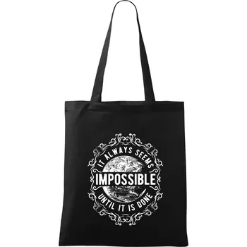 Nákupní taška Always Seems Impossible - Taška bavlněná - 42 x 38 cm ( Černá )