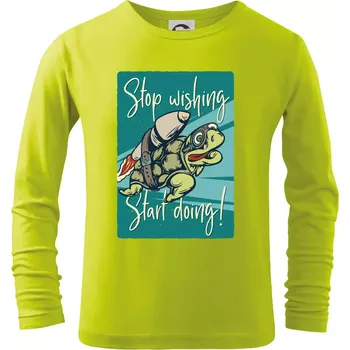 Chlapecké tričko Stop wishing start doing želva - Triko dětské Long Sleeve - 122 cm/6 let ( Limetková )