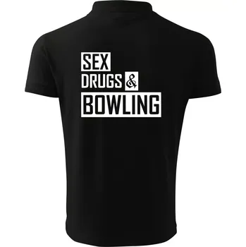 Pánská košile Sex drugs bowling - Polokošile pánská Pique Polo 203 - 4XL ( Černá )