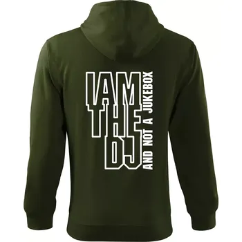 Pánská mikina Iam the dj and not a jukebox na výšku - Mikina s kapucí na zip trendy zipper - 2XL ( Military )