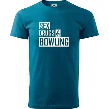 Pánské tričko Sex drugs bowling - Klasické pánské triko vyšší gramáže - L ( Petrolejová )