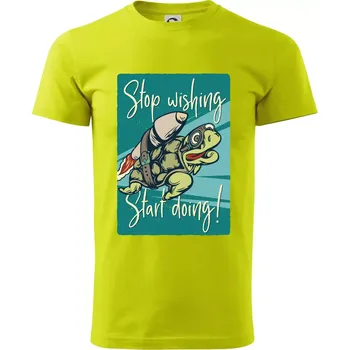 Stop wishing start doing želva - Klasické pánské triko vyšší gramáže - 2XL ( Limetková )
