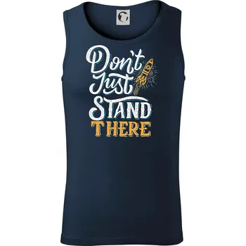 Don't Just Stand There - Tílko pánské Core - 2XL ( Námořní modrá (velmi tmavá - téměř černá) )