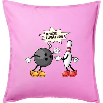 Polštář Ti jednu plácnu a jdeš k zemi - Polštář 50x50 - 50x50 - Pouze potah ( Růžová )