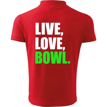 Pánská košile Live, Love, Bowl - Polokošile pánská Pique Polo 203 - 5XL ( Červená )