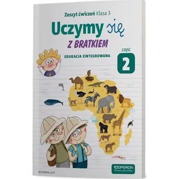 Uczymy się z Bratkiem 3 Zeszyt ćwiczeń cz.2 OPERON - Praca zbiorowa
