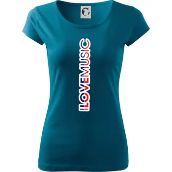 Dámské tričko I love music na výšku - Dámské triko Pure - M ( Petrolejová )