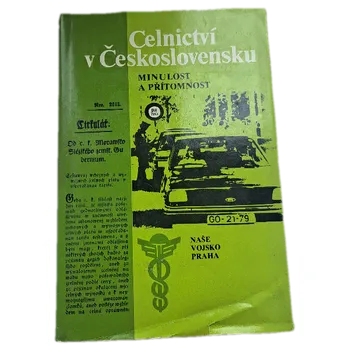 Celnictví v Československu minulost a přítomnost - ANTIKVARIÁT (Slavomír Brodesser)