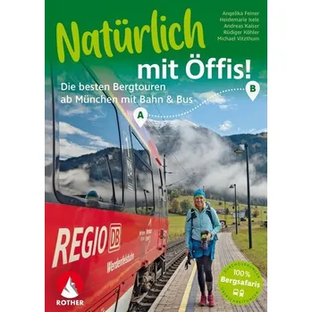 Cestování Natürlich mit Öffis! Die besten Bergtouren ab München mit Bahn und Bus - Vitzthum, Michael [DE] (2025, Brožovaná, Bergverlag Rother)