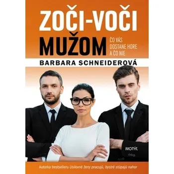 Zoči - voči mužom - Barbara Schneider