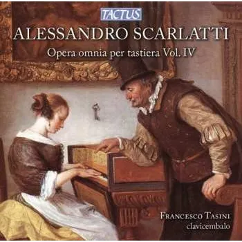 Zahraniční hudba CD Alessandro Scarlatti: Opera Omnia Per Tastiera Vol. IV = Complete Keyboard Works Vol. IV 2013