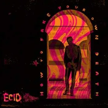 Zahraniční hudba CD ECID: How To Fake Your Own Death 2017