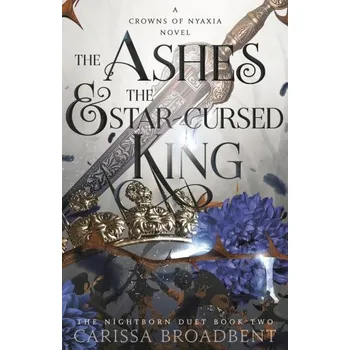 Cizojazyčná kniha The Ashes and the Star-Cursed King (Crowns of Nyaxia 2)