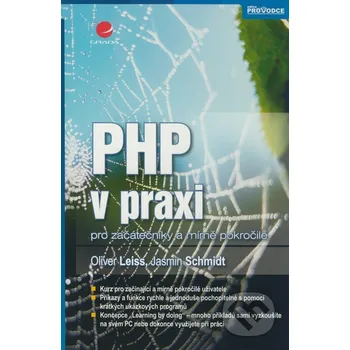 PHP v praxi - Oliver Leiss, Jasmin Schmidt Grada