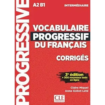 Kniha Vocabulaire progressif du francais: Niveau intermediaire (A2/B1) Corriges - Claire Miquel, Anne Goliot-Lété