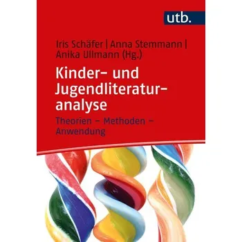 Kinder- und Jugendliteraturanalyse - Schäfer, Iris