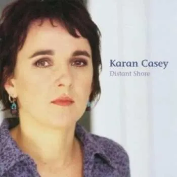 Zahraniční hudba CD Karan Casey: Distant Shore 2003