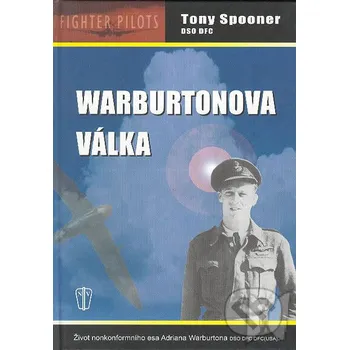 Technika Warburtonova válka - Tony Spooner Naše vojsko CZ