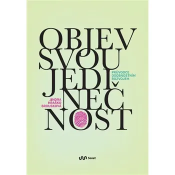 Objev svou jedinečnost - Průvodce osobnostním rozvojem