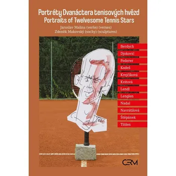 Populárně naučná literatura pro dospělé Portréty Dvanáctera tenisových hvězd / Portraits of Twelvesome Tennis Stars