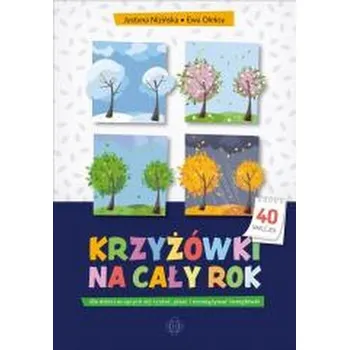 Bystrá hlava Krzyżówki na cały rok dla dzieci uczących się czytać pisać i rozwiązywać łamigłówki - Justyna Nizińska, Ewa Oleksy