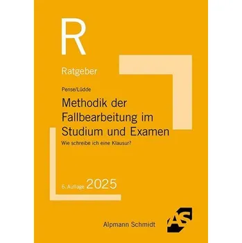 Methodik der Fallbearbeitung im Studium und Examen - Pense, Uwe