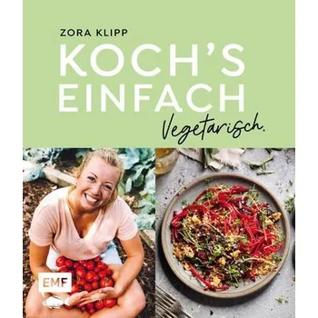 Koch's einfach - Vegetarisch - Klipp, Zora