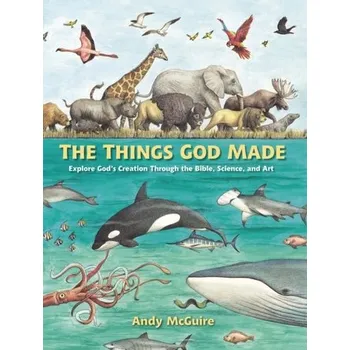 The Things God Made - McGuire, Andy; Manuel, Girish