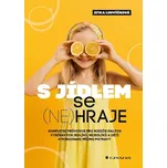 S jídlem se (ne)hraje: Kompletní…