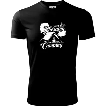 Pánské tričko I don't need therapy camping - Pánské triko Fantasy sportovní (dresovina) - S ( Černá )