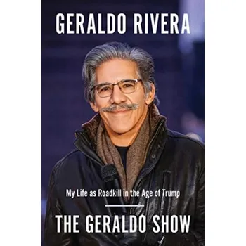 Literární biografie Geraldo Show - Rivera, Geraldo